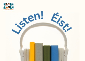 Roola Boola: Listen! Éist! Multilingual Audio Story Installation