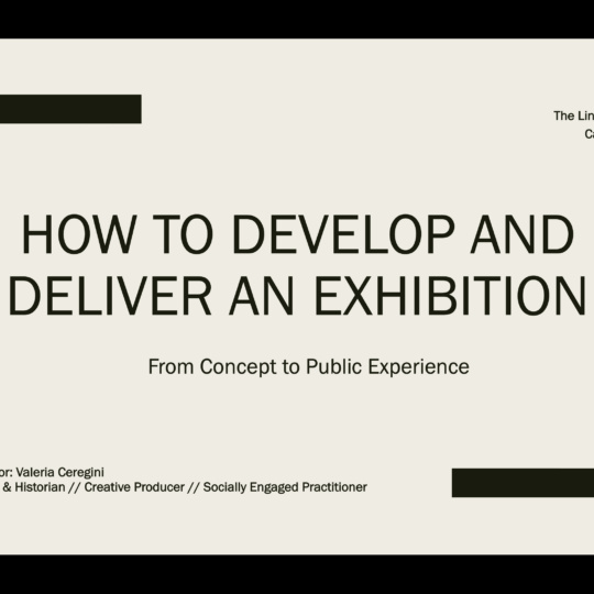 How to Develop and Deliver an Exhibition Linenhall